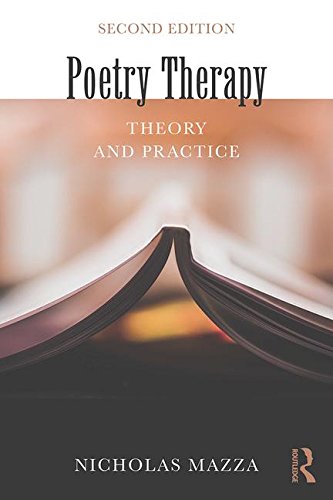 Poetry Therapy: Theory and Practice: Second Edition