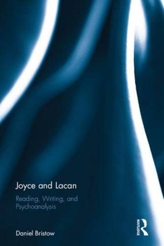 Joyce and Lacan: Reading, Writing and Psychoanalysis
