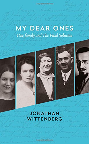 My Dear Ones: One Family and the Final Solution