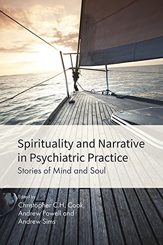 Spirituality and Narrative in Psychiatric Practice: Stories of Mind and Soul