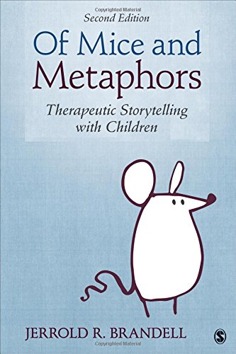 Of Mice and Metaphors: Therapeutic Storytelling with Children: Second Edition
