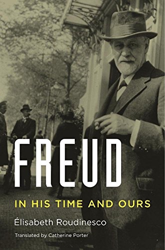 Freud: In His Time and Ours