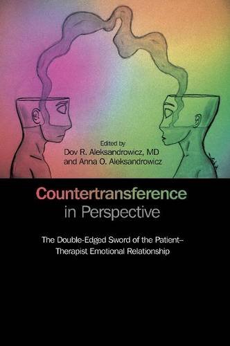 Countertransference in Perspective: The Double-Edged Sword of the Patient-Therapist Emotional Relationship