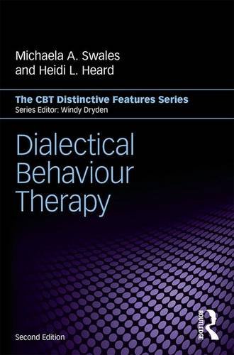 Dialectical Behaviour Therapy: Distinctive Features: Second Edition