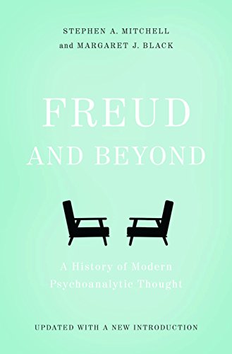 Freud and Beyond: A History of Modern Psychoanalytic Thought: Revised Edition