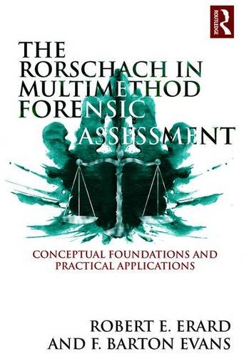 The Rorschach in Multimethod Forensic Assessment: Conceptual Foundations and Practical Applications