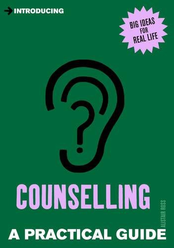 Introducing Counselling: A Practical Guide