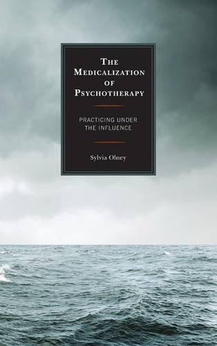 The Medicalization of Psychotherapy: Practicing Under the Influence