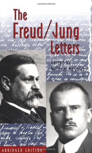 The Freud-Jung Letters: The Correspondence Between Sigmund Freud and C. G. Jung: Abridged Edition