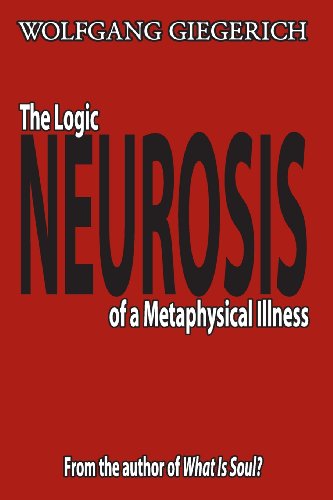 Neurosis: The Logic of a Metaphysical Illness