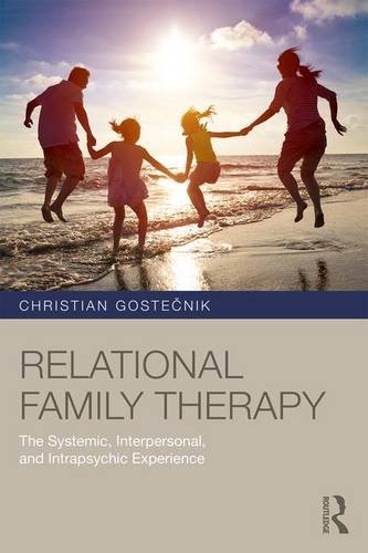 Relational Family Therapy: The Systemic, Interpersonal, and Intrapsychic Experience