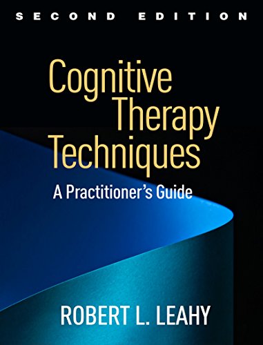 Cognitive Therapy Techniques: A Practitioner's Guide: Second Edition