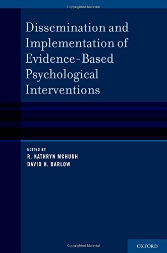Dissemination and Implementation of Evidence-based Psychological Treatments