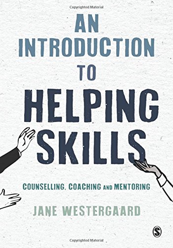 An Introduction to Helping Skills: Counselling, Coaching and Mentoring