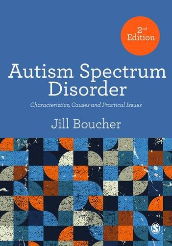 The Autism Spectrum Disorder: Characteristics, Causes and Practical Issues: Second Edition