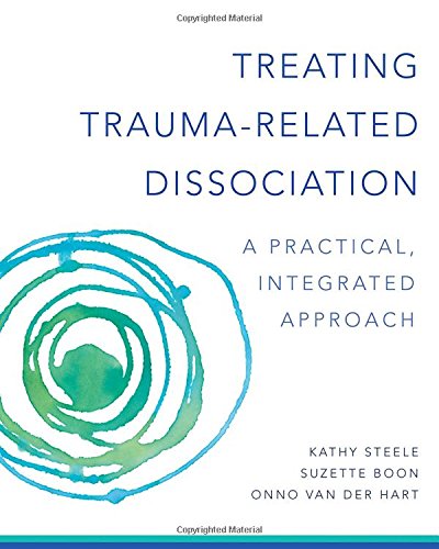 Treating Trauma-Related Dissociation: A Practical, Integrative Approach