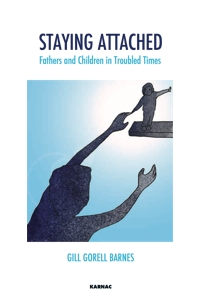 Staying Attached: Fathers and Children in Troubled Times