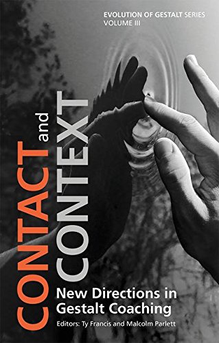 Contact and Context: New Directions in Gestalt Coaching