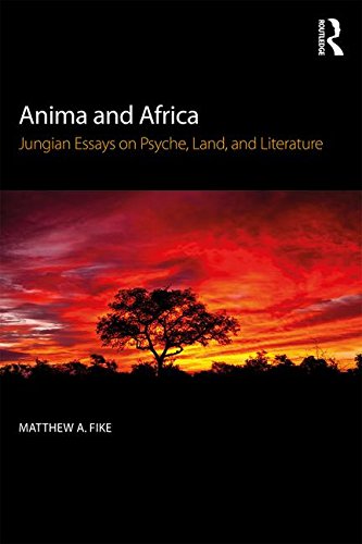 Anima and Africa: Jungian Essays on Psyche, Land, and Literature