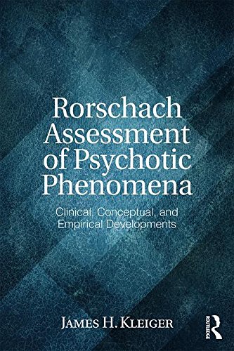 Rorschach Assessment of Psychotic Phenomena: Clinical, Conceptual, and Empirical Developments