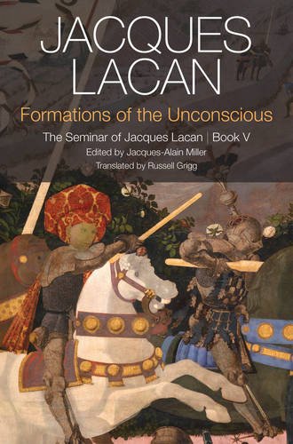 Formations of the Unconscious: The Seminar of Jacques Lacan: Book V