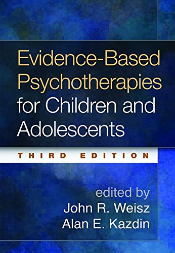 Evidence-Based Psychotherapies for Children and Adolescents: Third Edition
