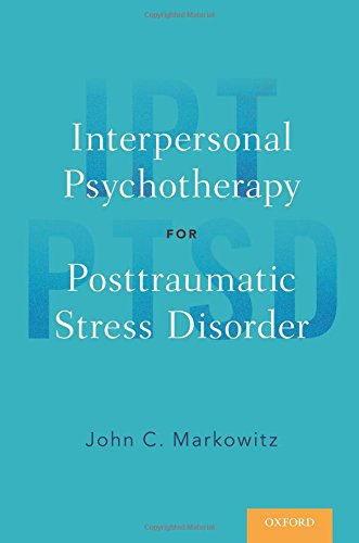 Interpersonal Psychotherapy for Posttraumatic Stress Disorder