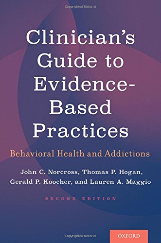 Clinician's Guide to Evidence-Based Practices: Behavioral Health and Addictions: Second Edition