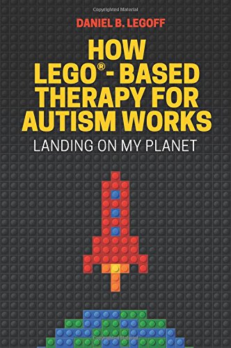 How LEGO-Based Therapy for Autism Works: Landing on My Planet