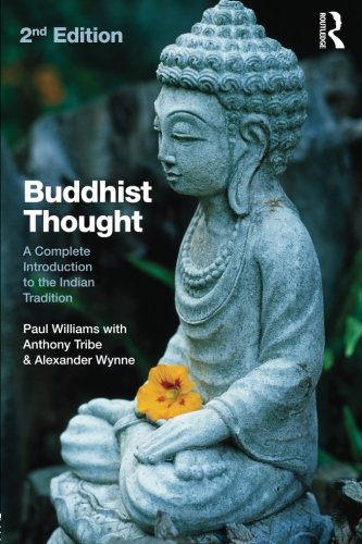 Buddhist Thought: A Complete Introduction to the Indian Tradition