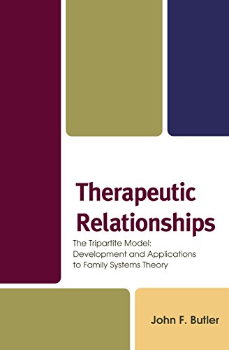 Therapeutic Relationships: The Tripartite Model: Development and Applications to Family Systems Theory