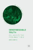 Irrepressible Truth: On Lacan's 'the Freudian Thing'