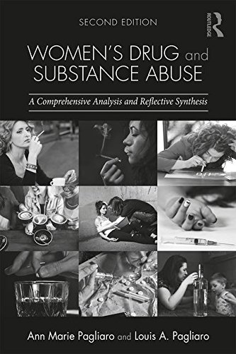 Women's Drug and Substance Abuse: A Comprehensive Analysis and Reflective Synthesis: Second Edition