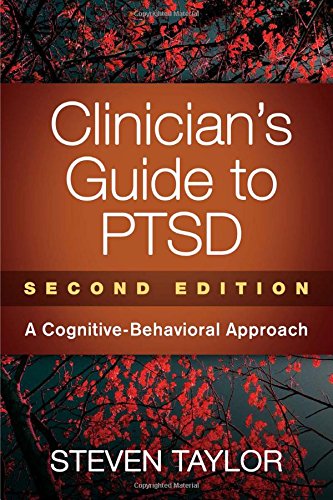 Clinician's Guide to PTSD: A Cognitive-Behavioral Approach: Second Edition