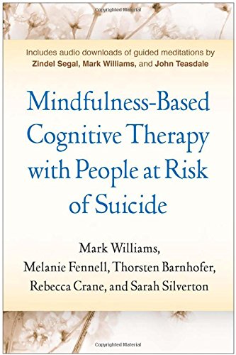 Mindfulness-Based Cognitive Therapy with People at Risk of Suicide: Working with People at Risk of Suicide
