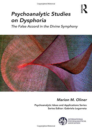 Psychoanalytic Studies on Dysphoria: The False Accord in the Divine Symphony