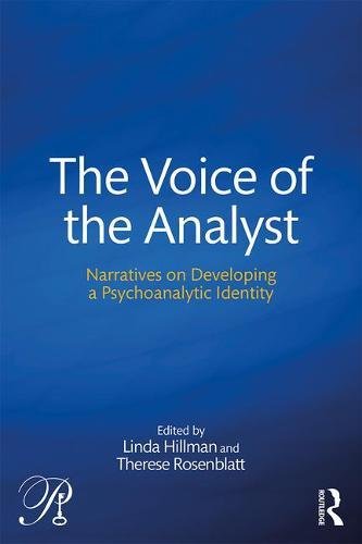 The Voice of the Analyst: Narratives on Developing a Psychoanalytic Identity