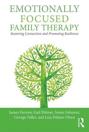 Emotionally Focused Family Therapy: Restoring Connection and Promoting Resilience