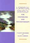 A Spiritual Strategy for Counseling and Psychotherapy: Second Revised Edition