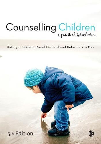 Counselling Children: A Practical Introduction: Fifth Edition