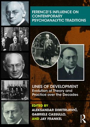 Ferenczi’s Influence on Contemporary Psychoanalytic Traditions