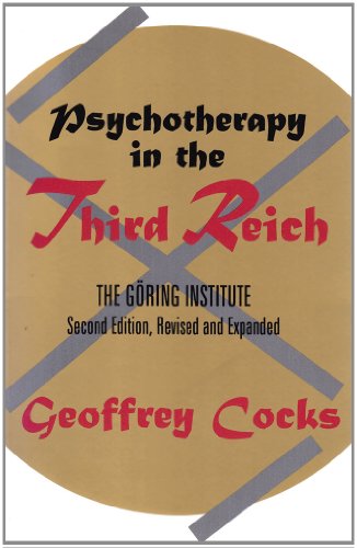Psychotherapy in the Third Reich (Second Revised and Expanded edition)