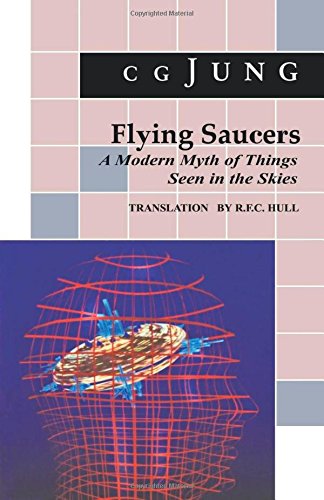 Flying Saucers: A Modern Myth of Things Seen in the Sky