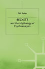 Beckett and the mythology of psychoanalysis
