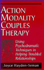 Action modality couples therapy: using psychodramatic techniques in helping troubled relationships