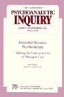 Extended Dynamic Psychotherapy; Making the Case in an Era of Managed Care