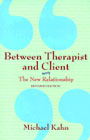 Between Therapist and Client: The New Relationship: Revised Edition
