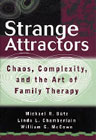 Strange attractors: Chaos, complexity, and the art of family therapy