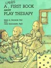 A child's first book about play therapy Nemiroff, Marc A., Annunziata, Jane
