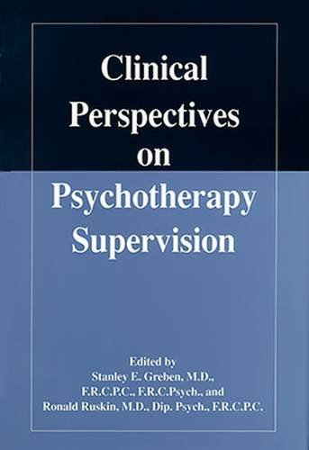 Clinical Perspectives on Psychotherapy Supervision